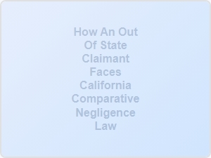 Navigating California Comparative Negligence Laws Out-of-State