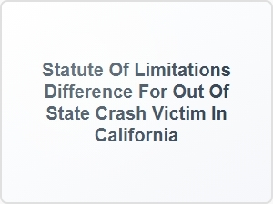 California Statute of Limitations for Out-of-State Crashes